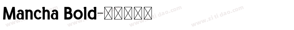 Mancha Bold字体转换